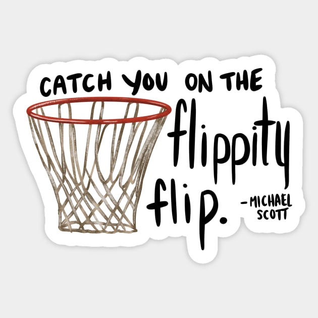 Michael Scott "Flippity Flip" Quote Sticker by JL.Designs